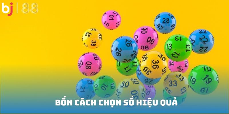 Bốn cách chọn số hiệu quả