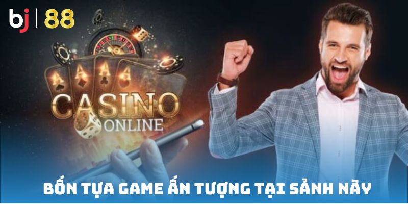 Bốn tựa game ấn tượng tại sảnh này