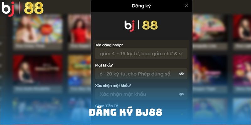 Đăng Ký BJ88 – Hành Trang Cho Trải Nghiệm Đẳng Cấp