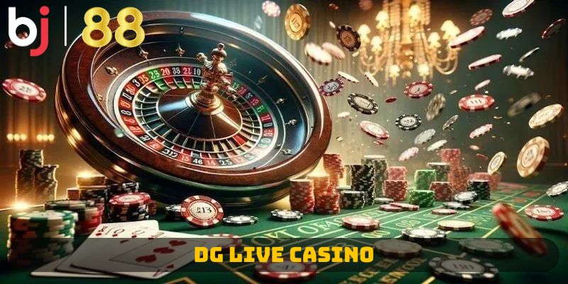 DG Live Casino - Trải Nghiệm Cá Cược Đẳng Cấp Tại BJ88