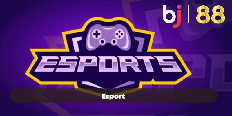 Esport | Hòa Trộn Giữa Cá Cược Và Thể Thao Điện Tử 2025