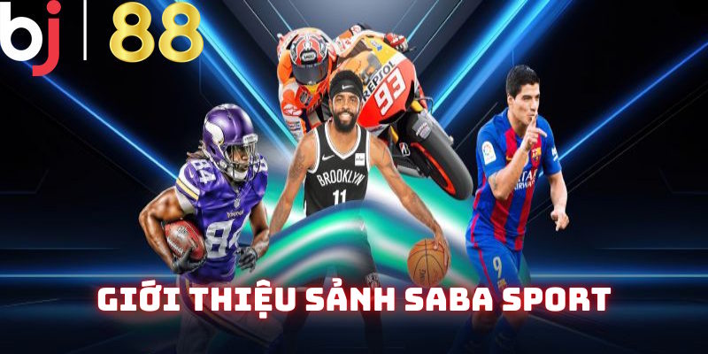 Nội dung giới thiệu về Saba Sport