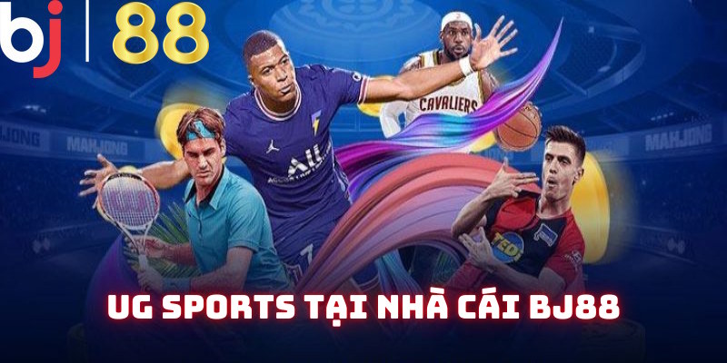UG Sports BJ88: Nền Tảng Cá Cược Bạn Nên Thử Năm 2025