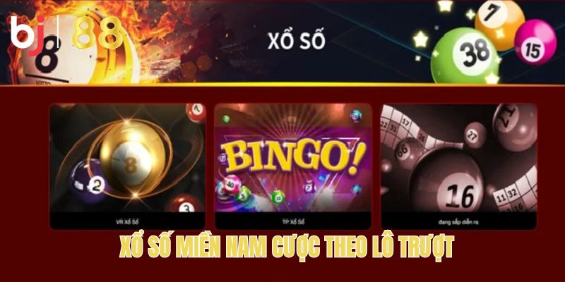 Xổ số miền nam cược theo lô trượt