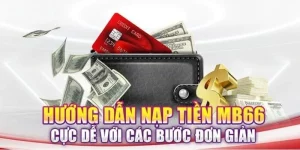 Nạp tiền MB66 – Hướng dẫn chi tiết và các phương thức thanh toán